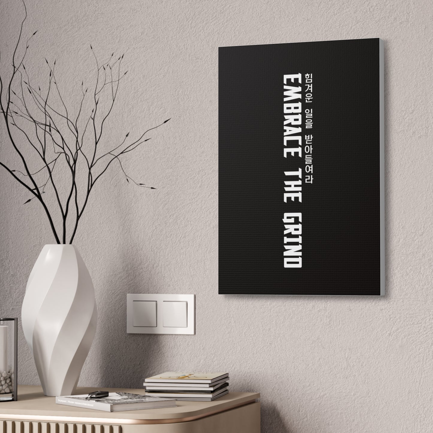 Embrace The Grind Canvas Poster